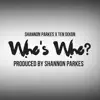 Shannon Parkes - Who's Who? (feat. Ten Dixon) - Single